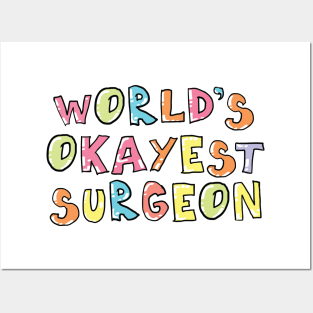 World's Okayest Surgeon Gift Idea Posters and Art